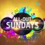 All Out Sundays May 4 2025